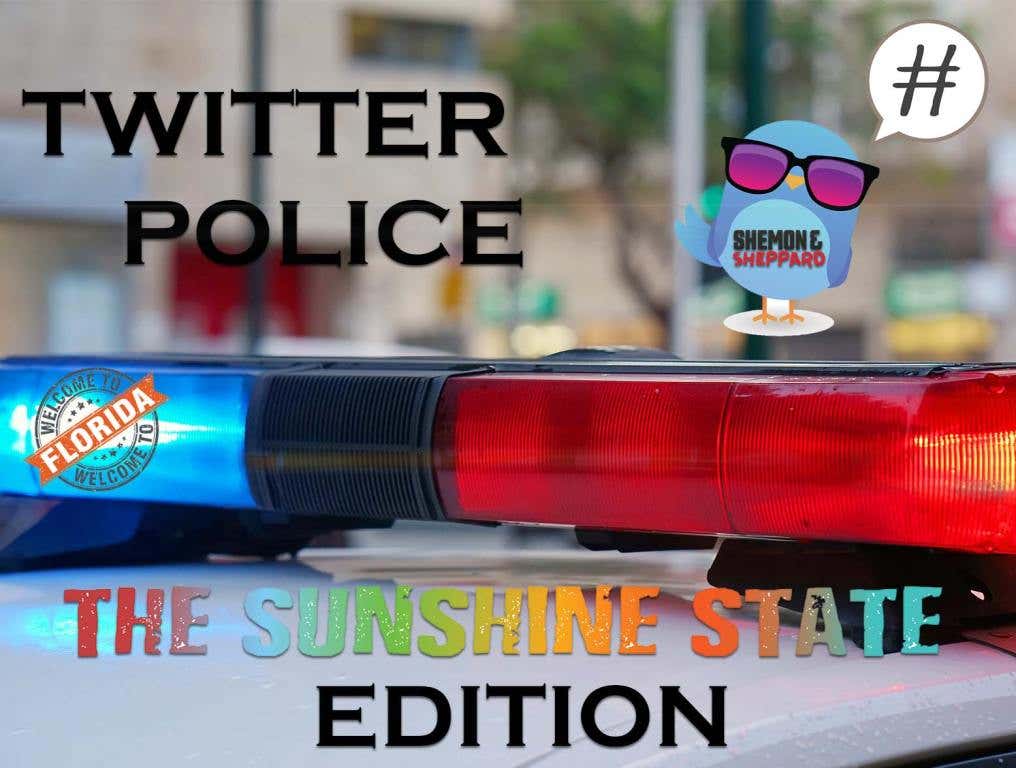 Twitter Police Sunshine State Edition